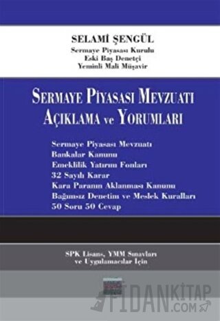 Sermaye Piyasası Mevzuatı Açıklama ve Yorumlama Selami Şengül