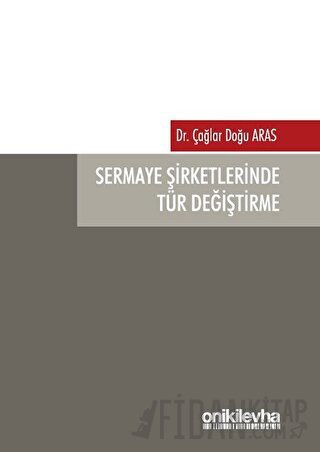 Sermaye Şirketlerinde Tür Değiştirme Çağlar Doğu Aras