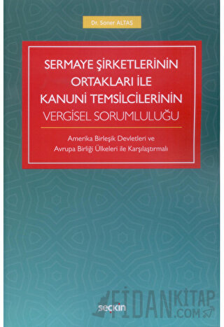 Sermaye Şirketlerinin Ortakları ile Kanuni Temsilcilerinin Vergisel So