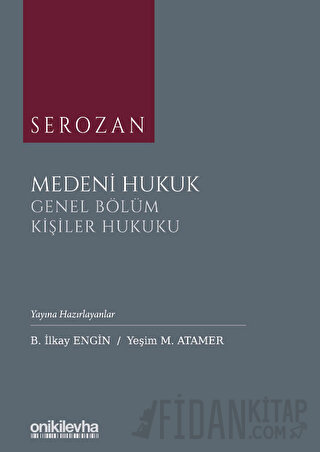 Serozan Medeni Hukuk Genel Bölüm - Kişiler Hukuku (Ciltli) Rona Seroza