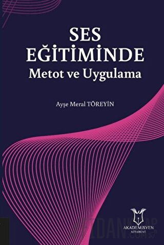 Ses Eğitiminde Metot ve Uygulama Ayşe Meral Töreyin