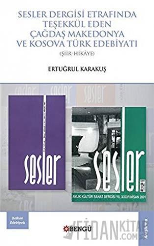 Sesler Dergisi Etrafında Teşekkül Eden Çağdaş Makedonya ve Kosova Türk