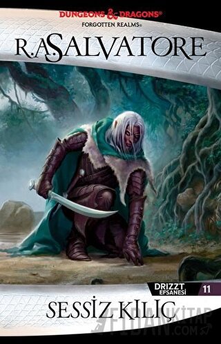 Sessiz Kılıç - Drizzt Efsanesi 11. Kitap R. A Salvatore