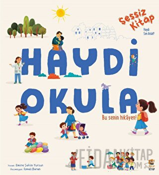 Sessiz Kitap Haydi Okula (Ciltli) Emine Şahin Tursun