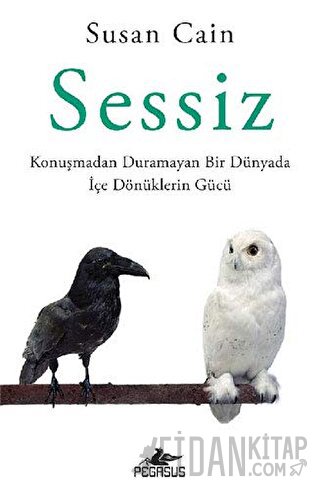 Sessiz: Konuşmadan Duramayan Bir Dünyada İçe Dönüklerin Gücü Susan Cai