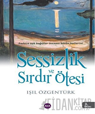 Sessizlik ve Sırdır Ötesi Işıl Özgentürk