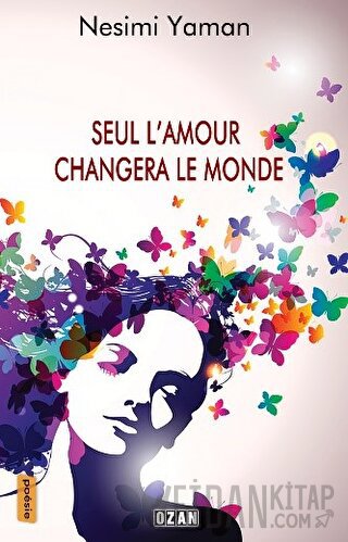 Seul L’amour Changera le Monde Nesimi Yaman