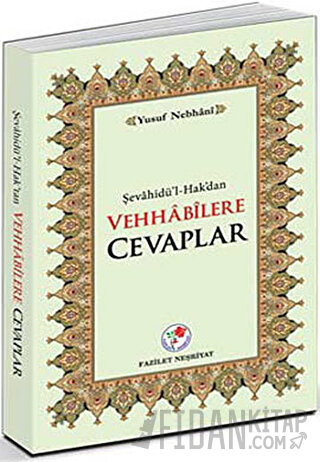 Şevahidü’l-Hak’dan Vehhabilere Cevaplar Allame Yusuf B. İsmail En-Nebh