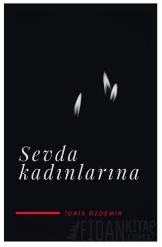 Sevda Kadınlarına İdris Özdemir