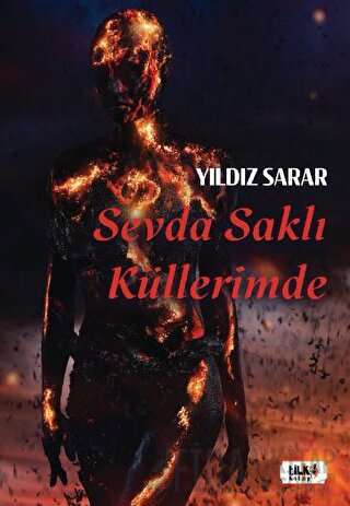 Sevda Saklı Küllerimde Yıldız Sarar