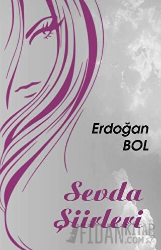 Sevda Şiirleri Erdoğan Bol