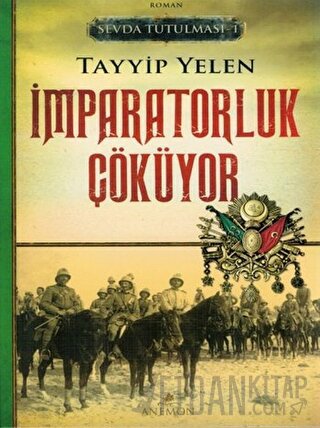 Sevda Tutulması 1 : İmparatorluk Çöküyor Tayyip Yelen