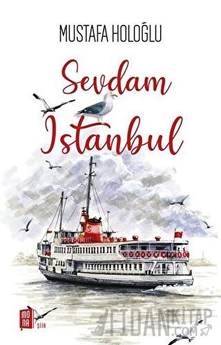 Sevdam İstanbul Mustafa Holoğlu