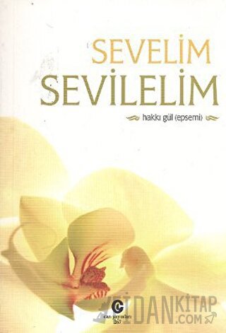 Sevelim Sevilelim Hakkı Gül