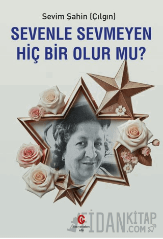 Sevenle Sevmeyen Hiç Bir Olur Mu? Sevim Şahin