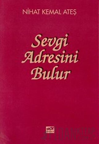 Sevgi Adresini Bulur Nihat Kemal Ateş