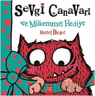 Sevgi Canavarı ve Mükemmel Hediye Rachel Bright