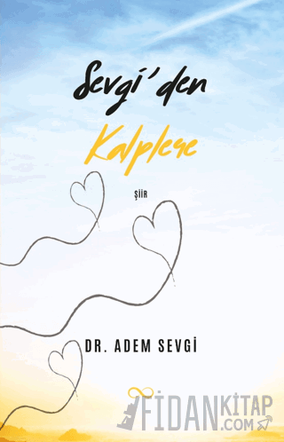 Sevgi’den Kalplere Adem Sevgi