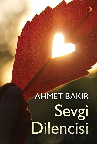 Sevgi Dilencisi Ahmet Bakır