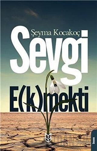 Sevgi E(k)mekti Şeyma Kocakoç