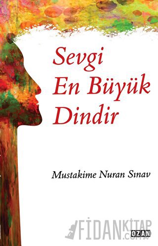 Sevgi En Büyük Dindir Müstakime Nuran Sınav