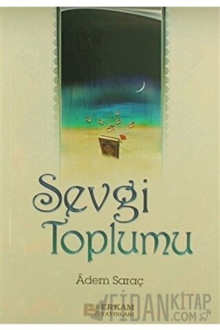 Sevgi Toplumu Adem Saraç