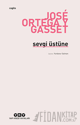 Sevgi Üstüne Jose Ortega y Gasset