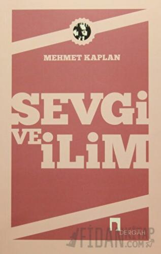 Sevgi ve İlim Mehmet Kaplan