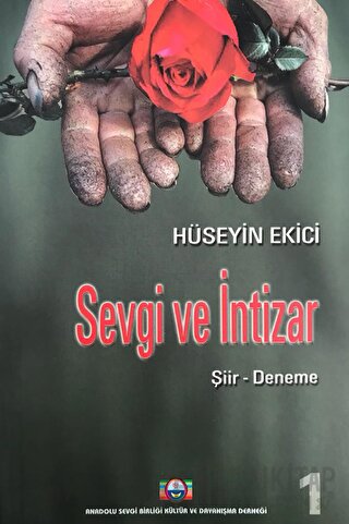 Sevgi ve İntizar Hüseyin Ekici