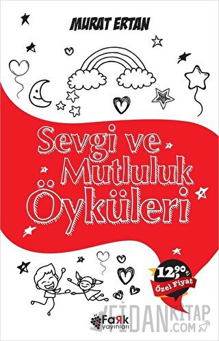 Sevgi ve Mutluluk Öyküleri Murat Ertan