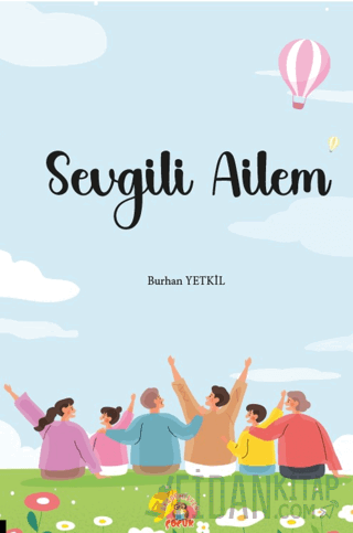 Sevgili Ailem Burhan Yetkil