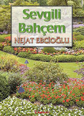 Sevgili Bahçem Nejat Ebcioğlu