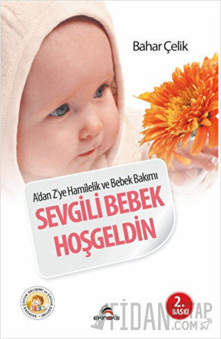 Sevgili Bebek Hoşgeldin Bahar Çelik