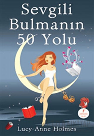 Sevgili Bulmanın 50 Yolu Lucy-Anne Holmes