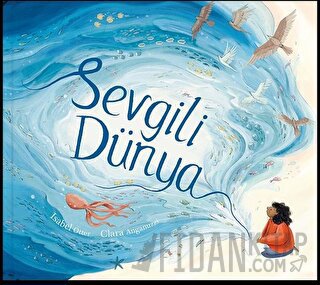 Sevgili Dünya (Ciltli) Isabel Otter