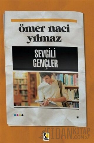 Sevgili Gençler Ömer Naci Yılmaz