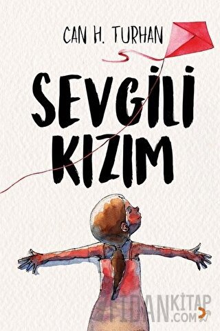 Sevgili Kızım Can H. Turhan