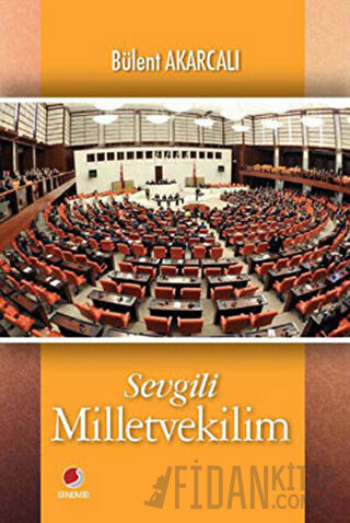 Sevgili Milletvekilim Bülent Akarcalı