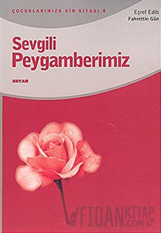 Sevgili Peygamberimiz Eşref Edip