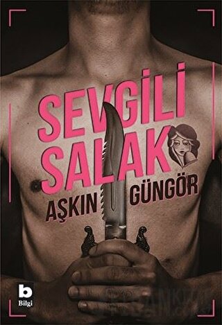 Sevgili Salak Aşkın Güngör