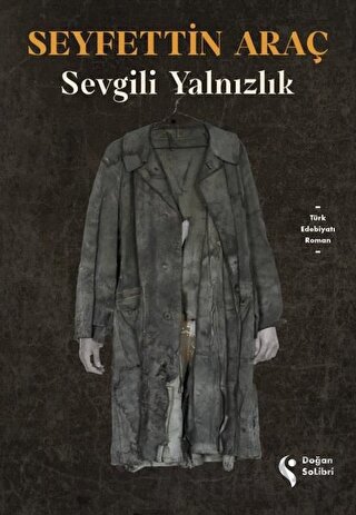 Sevgili Yalnızlık Seyfettin Araç