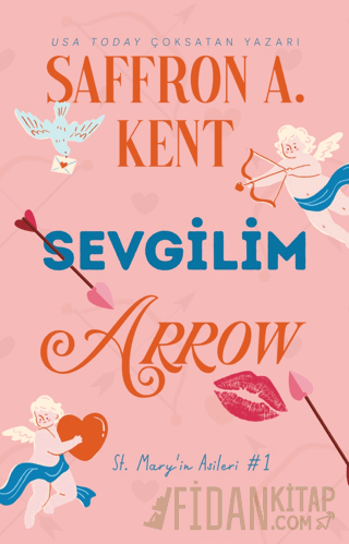 Sevgilim Arrow Saffron A. Kent