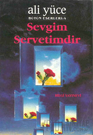 Sevgim Servetimdir Bütün Eserleri: 4 Ali Yüce