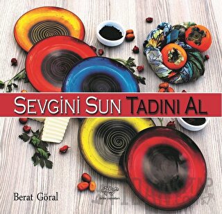 Sevgini Sun Tadını Al Berat Göral