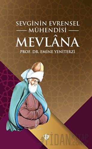 Sevginin Evrensel Mühendisi Mevlana Emine Yeniterzi