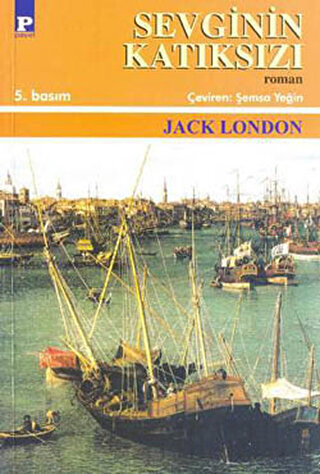 Sevginin Katıksızı Jack London