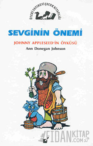 Sevginin Önemi - Jonny Appleseed'in Öyküsü Ann Donegan Johnson