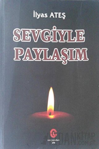 Sevgiyle Paylaşım İlyas Ateş