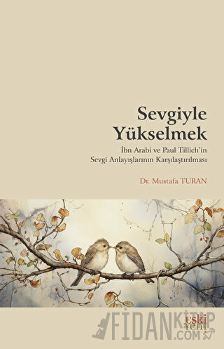 Sevgiyle Yükselmek Mustafa Turan