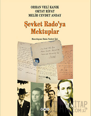 Şevket Rado’ya Mektuplar Orhan Veli Kanık